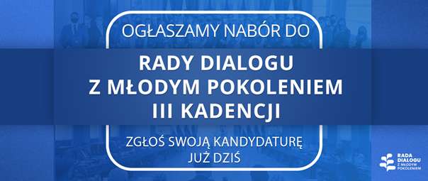 Trwa nabór do RADY DIALOGU Z MŁODYM POKOLENIEM!