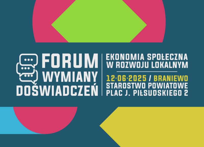 Ekonomia społeczna w rozwoju lokalnym - Forum w Braniewie